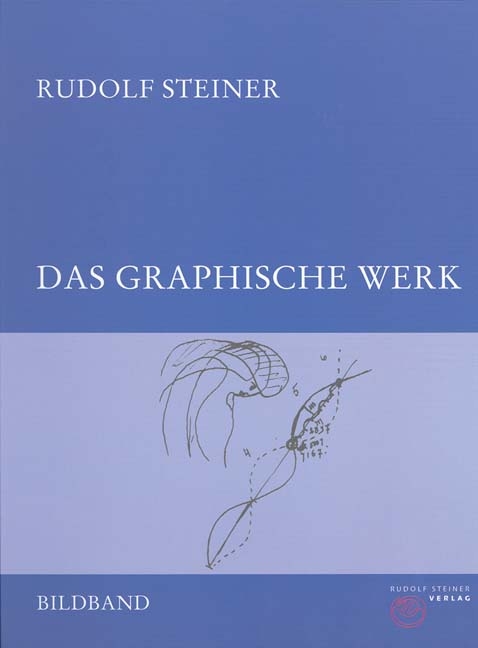 Das graphische Werk Rudolf Steiner