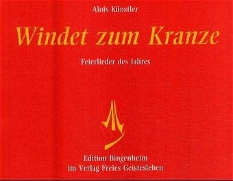 Windet zum Kranze 3. Feierlieder des Jahres.