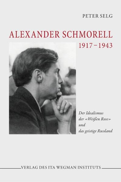 Alexander Schmorell 1917 – 1943