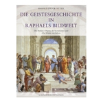 Die Geistesgeschichte in Raphaels Bildwelt
