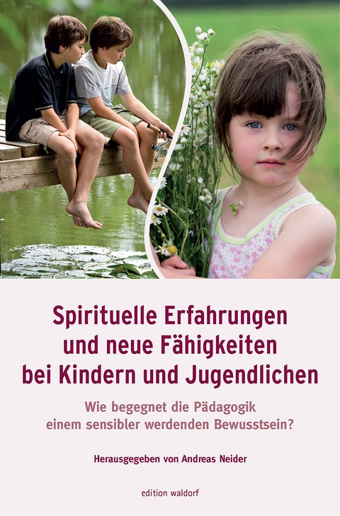 Spirituelle Erfahrungen und neue Fähigkeiten bei Kindern und Jug