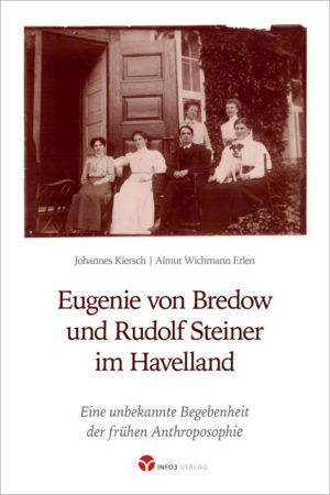 Eugenie von Bredow und Rudolf Steiner im Havelland
