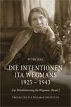 Die Intentionen Ita Wegmans 1925 - 1943