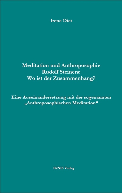 Meditation und Anthroposophie Rudolf Steiners: Wo ist der Zusammenhang?