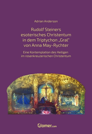 Rudolf Steiners esoterisches Christentum in dem Bild Triptychon Gral” von Anna May