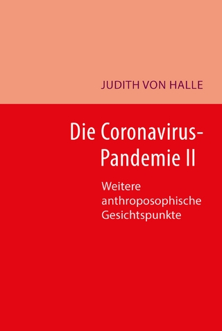 Die Coronavirus-Pandemie II