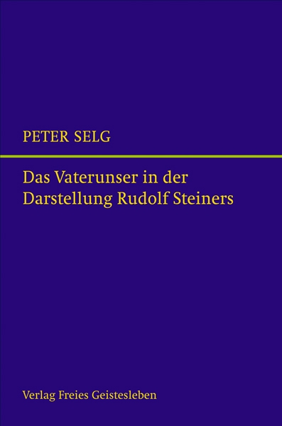 Das Vaterunser in der Darstellung Rudolf Steiners