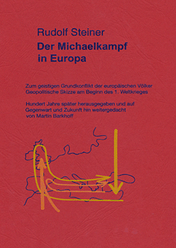 Rudolf Steiner Der Michaelkampf in Europa