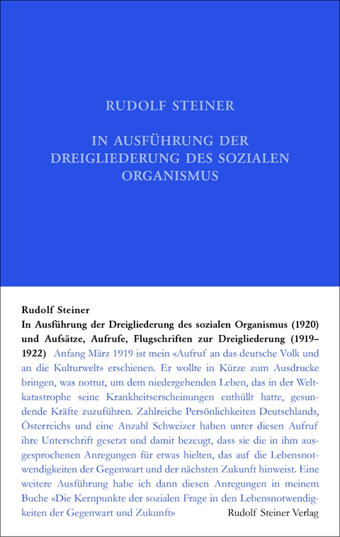 In Ausführung der Dreigliederung des sozialen Organismus (1920) und Aufsätze, Aufrufe, Flugschriften zur Dreigliederung (1919–1922
