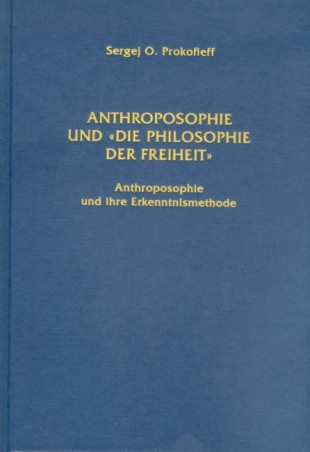 Anthroposophie und Die Philosophie der Freiheit