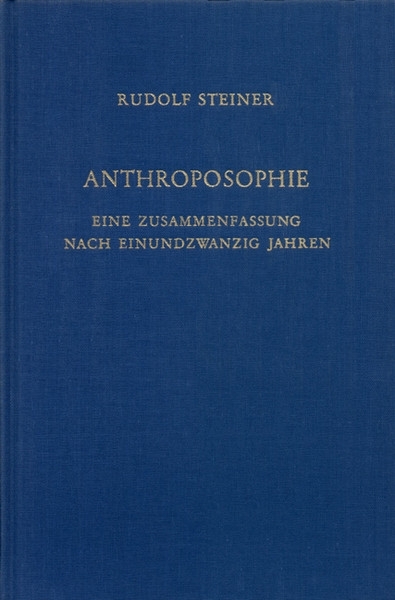 Anthroposophie - Eine Zusammenfassung nach einundzwanzig Jahren