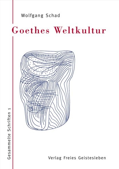 Goethes Weltkultur