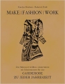 Make / Fashion / Work