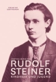 Rudolf Steiner Kindheit und Jugend (1861-1884)