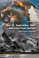 Der 11. September 2001 - Das neue Pearl Habor