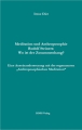 Meditation und Anthroposophie Rudolf Steiners: Wo ist der Zusammenhang?