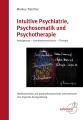 Intuitive Psychiatrie, Psychosomatik und Psychotherapie