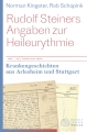 Rudolf Steiners Angaben zur Heileurythmie Krankengeschichten aus Arlesheim und Stuttgart