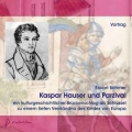 Kaspar Hauser und Parzival