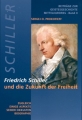 Friedrich Schiller und die Zukunft der Freiheit