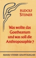 Was wollte das Goetheanum und was soll die Anthroposophie?