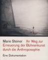 Marie Steiner - Ihr Weg zur Erneuerung der Bühnenkunst durch die