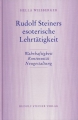 Rudolf Steiners esoterische Lehrtätigkeit