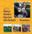 Natur-Kinder-Garten-Werkstatt - Sommer