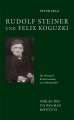 Rudolf Steiner und Felix Koguzki