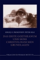 Das erste Goetheanum und seine christologischen Grundlagen